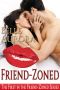 [Friend-Zoned 01] • Friend-Zoned